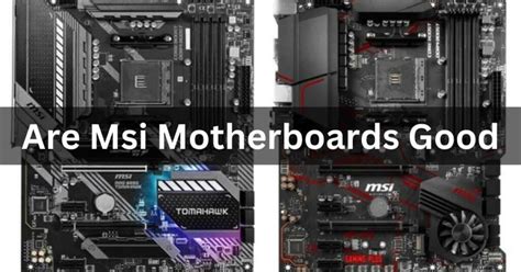 are msi motherboards good quality